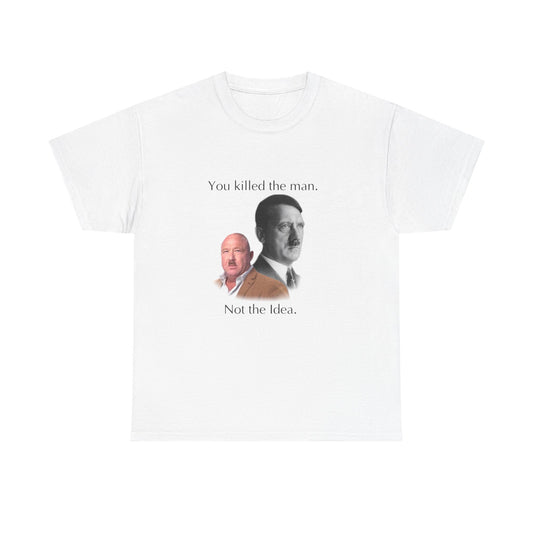 Playful Unisex Tee: 'You Killed the Man, Not the Idea' Graphic T-Shirt, Funny Gift, Quirky Humor, Casual Wear, Meme Apparel